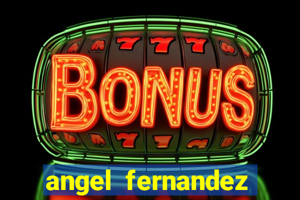 angel fernandez only fans